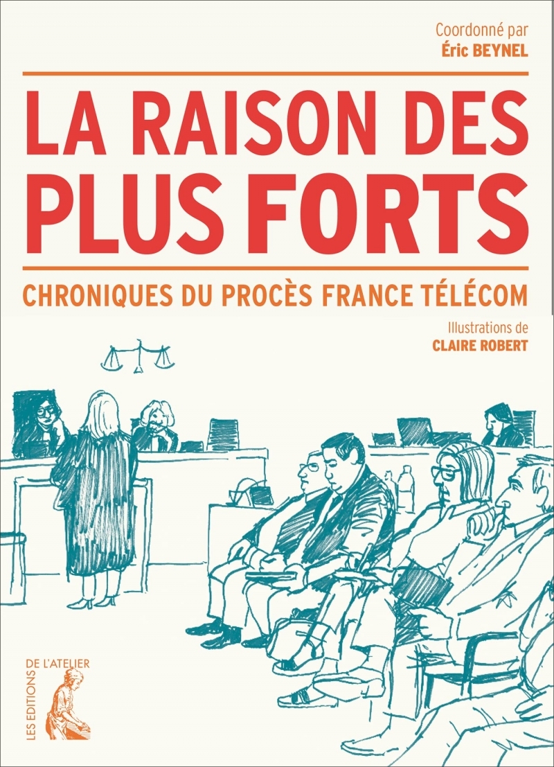 La raison des plus forts - Chroniques du procès France Téléc