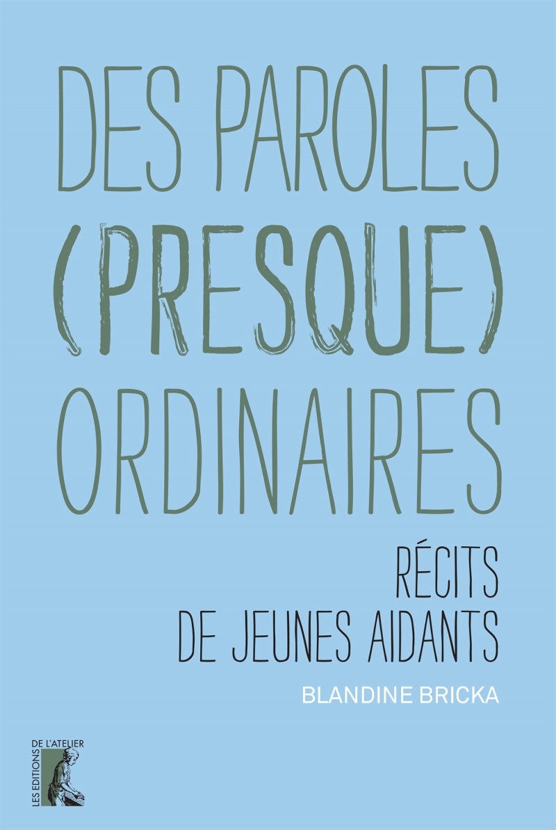 Des paroles (presque) ordinaires - Récits de jeunes aidants