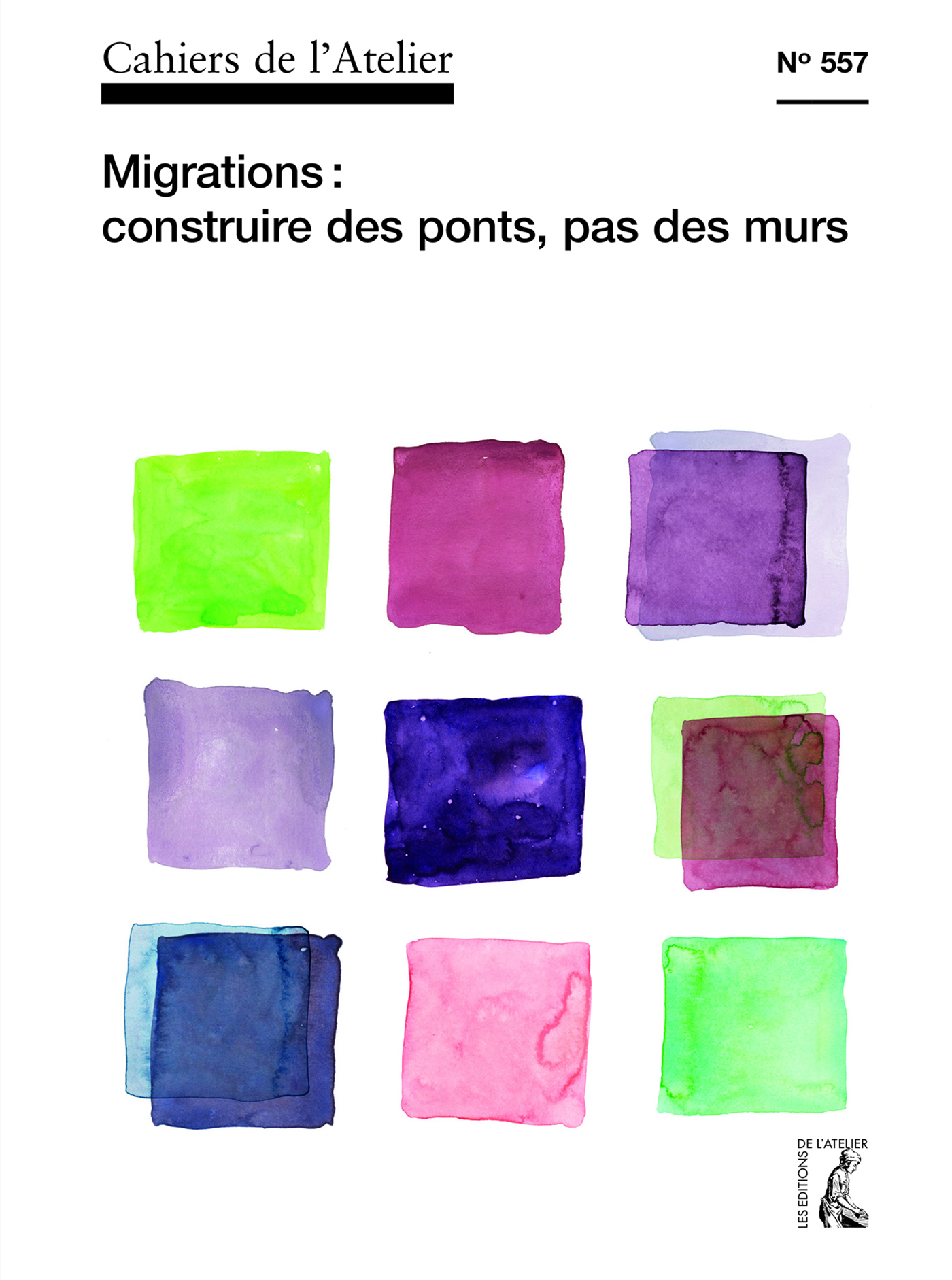 Cahiers de l'Atelier n°557 : migrations, construire des pont