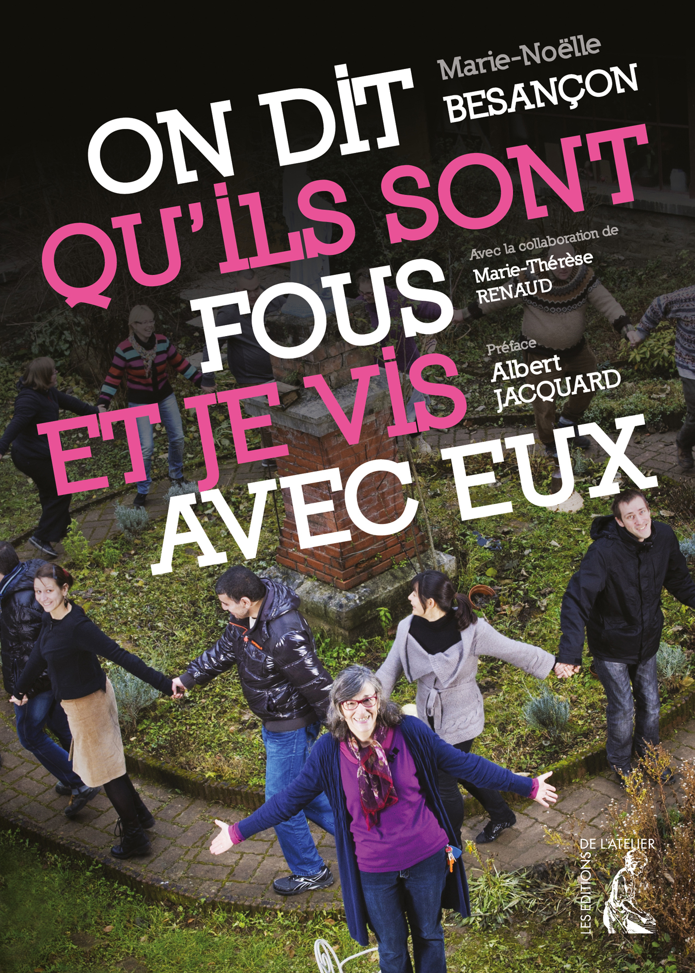 On dit qu'ils sont fous et je vis avec eux