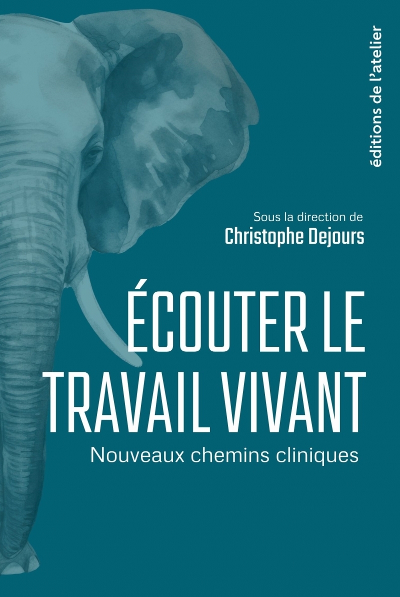 Écouter le travail vivant - Nouveaux chemins cliniques