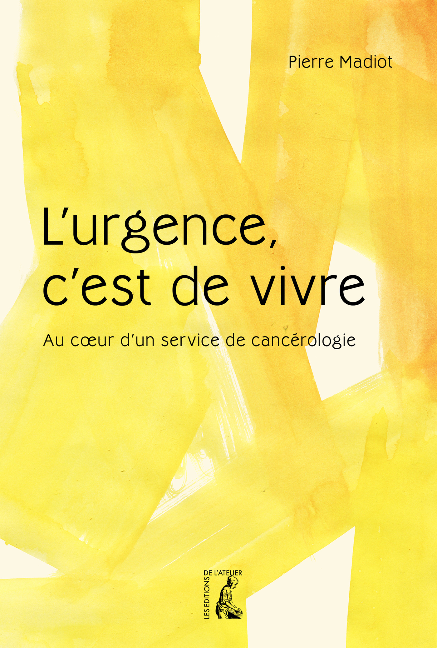 L' urgence, c'est de vivre  -  Au coeur d'un service de canc