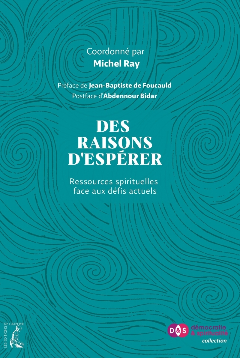 Des raisons d'espérer - Ressources spirituelles faces aux dé