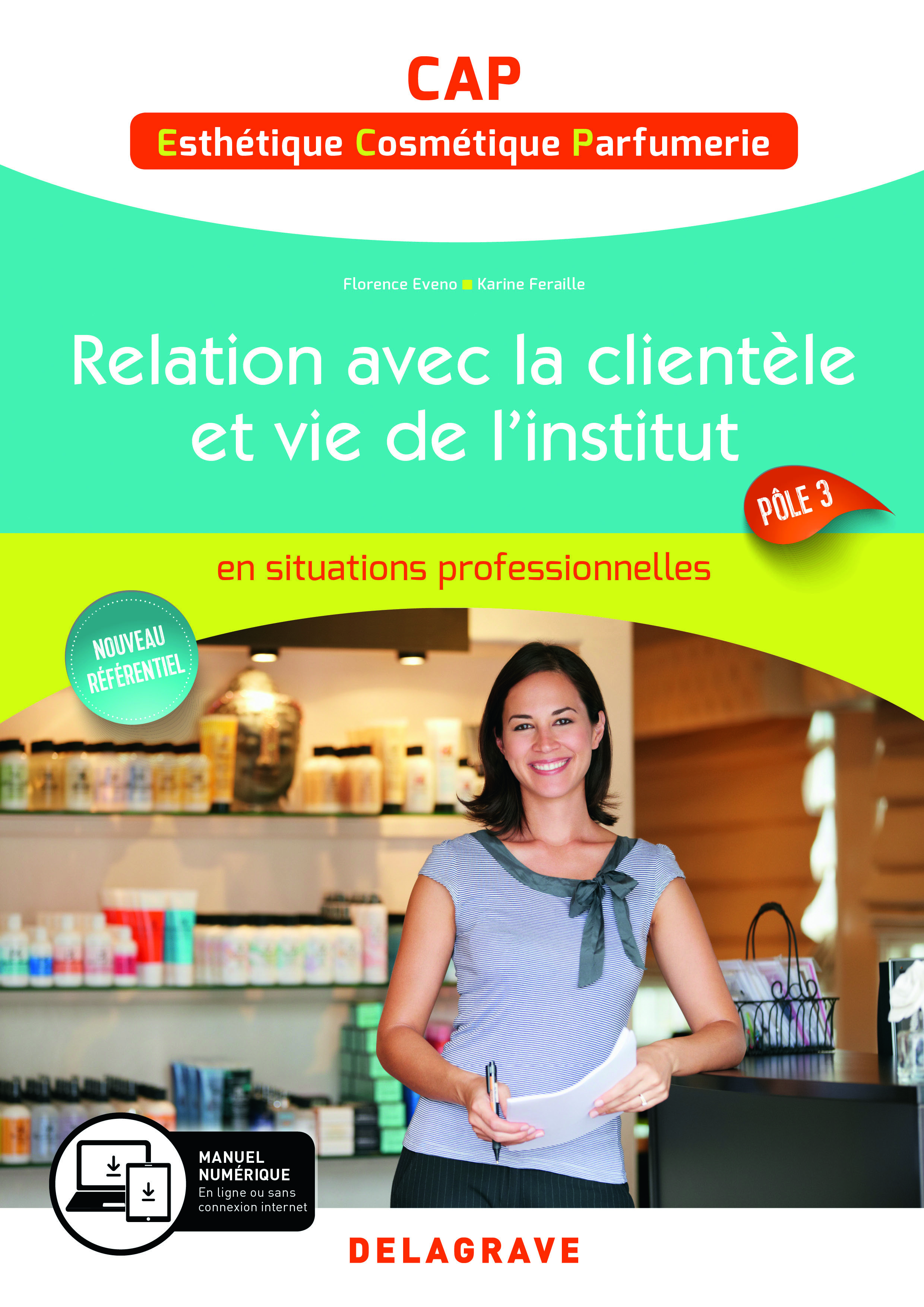 En situations professionnelles Relation avec la clientèle et vie de l'institut - Pôle 3 - CAP Esthétique, Cosmétique, Parfumerie (2019) - Pochette élève