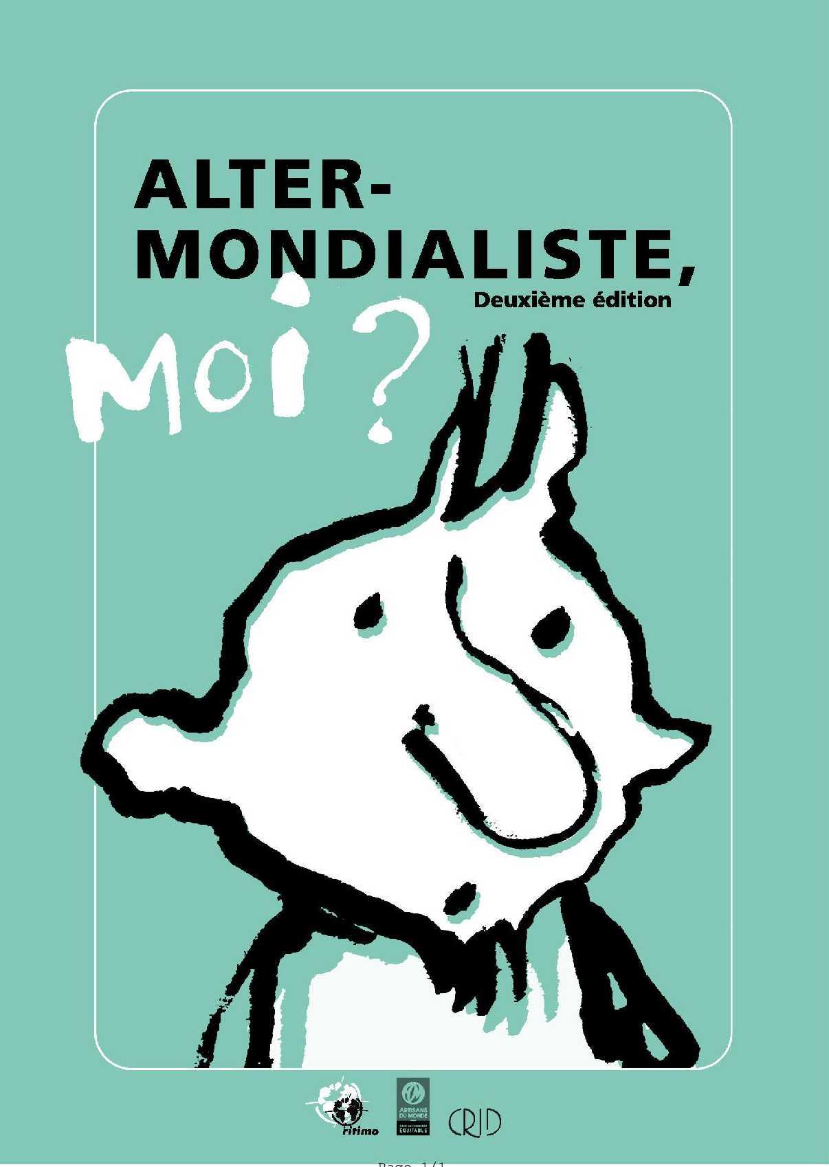 Altermondialiste Moi ?