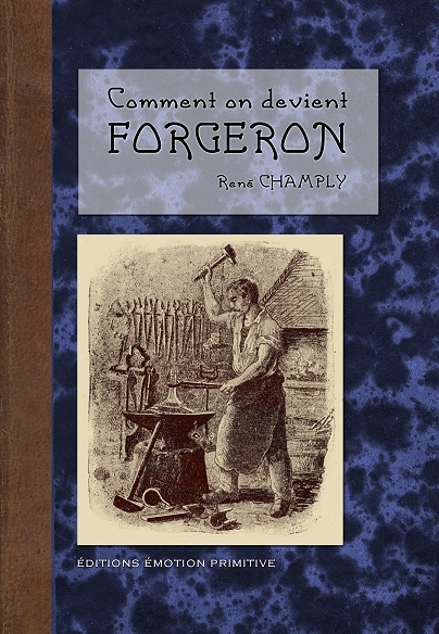Manuel pratique pour apprendre seul à forger