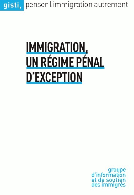 Immigration, Un régime pénal d'exception