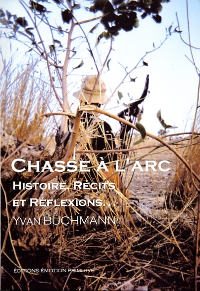 Chasse à l'arc, histoire, récits et réflexions