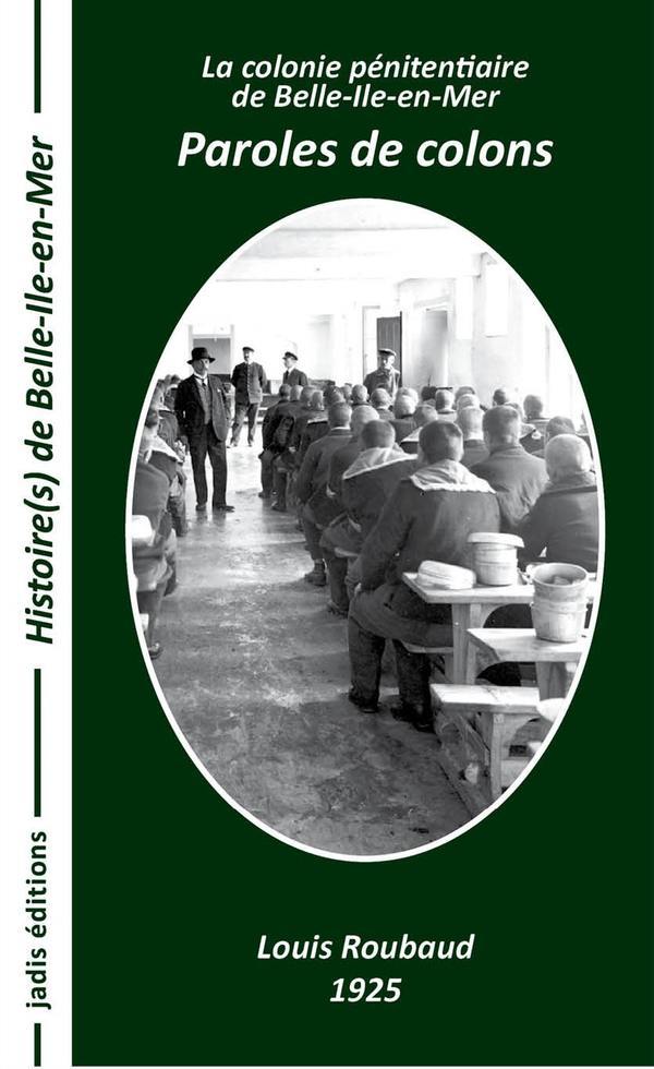 Paroles de colons la colonie pénitentiaire de Belle-Ile-en-Mer