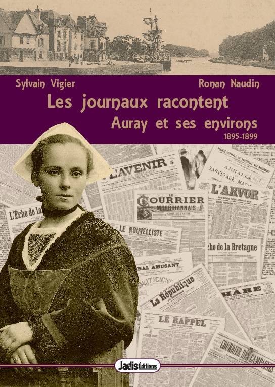 LES JOURNAUX RACONTENT AURAY ET SES ENVIRONS 1895-1899