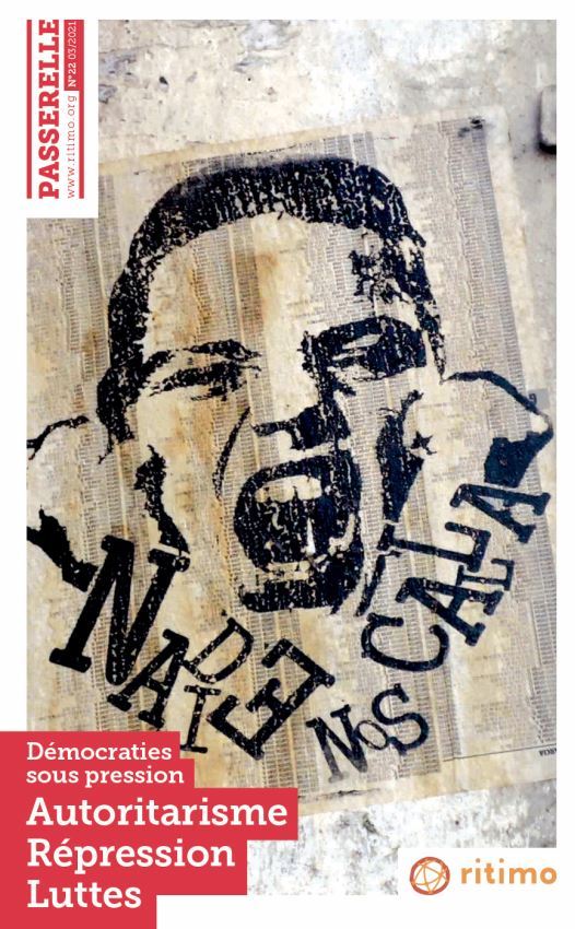 Passerelle n°22 : Démocraties sous pression : Autoritarisme, Répression, Luttes - Mars 2021