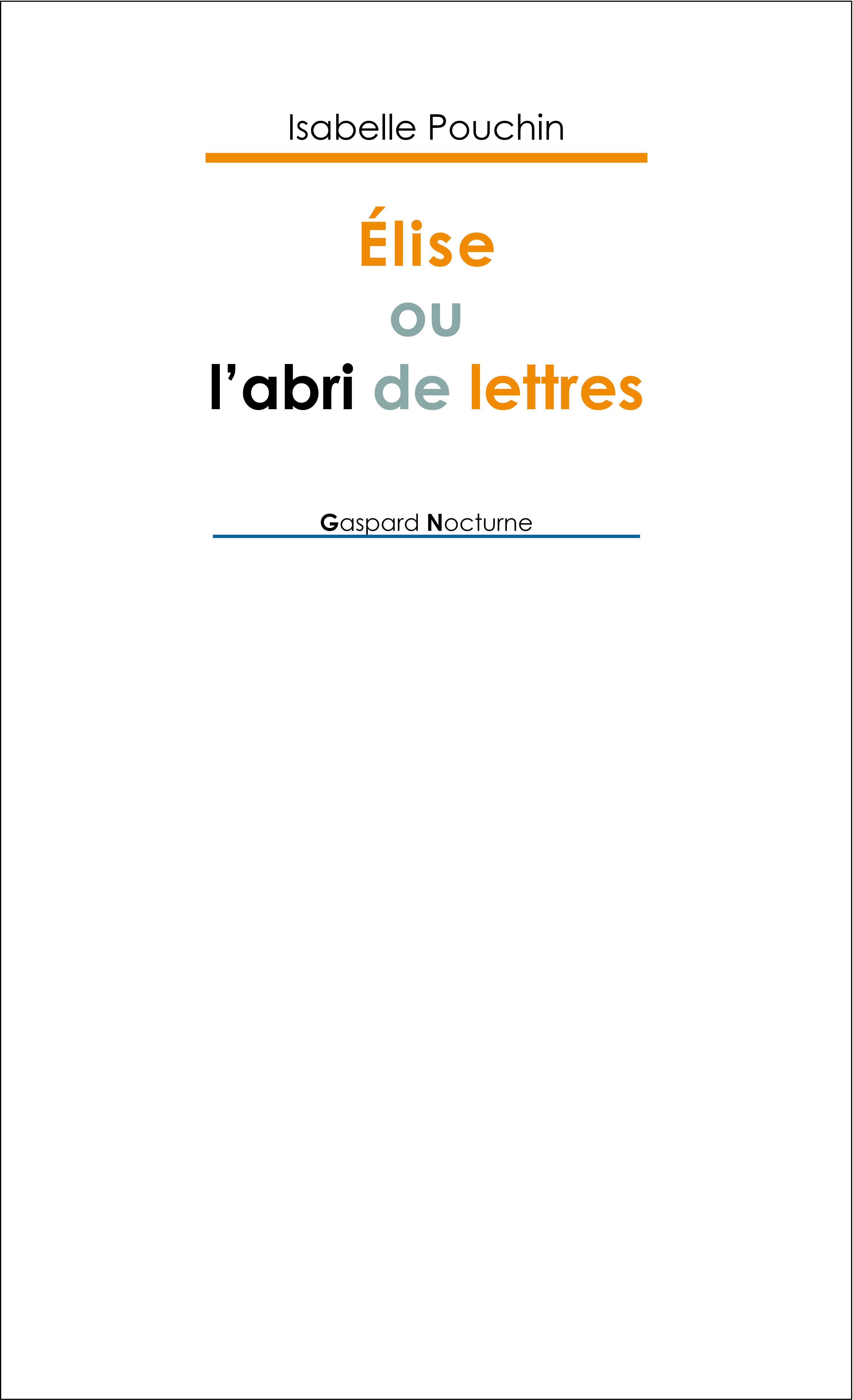 Elise ou l'abri de lettres