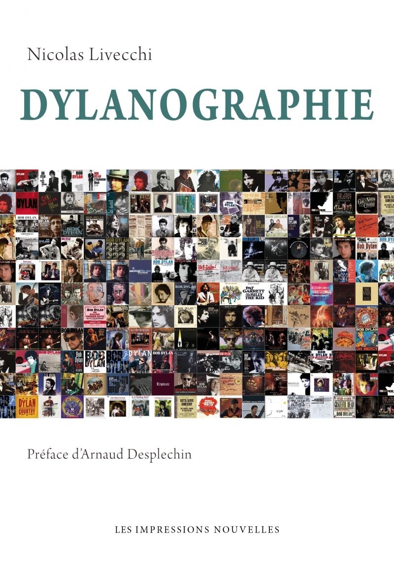 Dylanographie - Bob Dylan en 176 disques