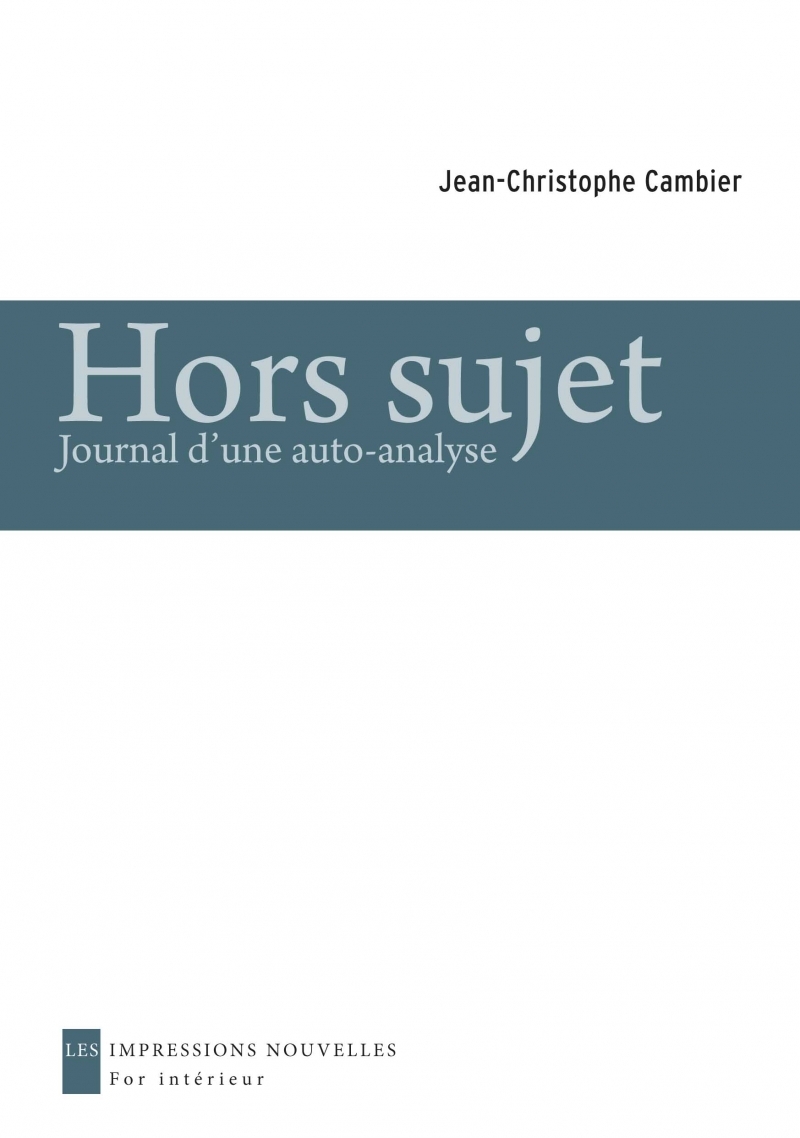 HORS SUJET - JOURNAL D'UNE AUTO-ANALYSE