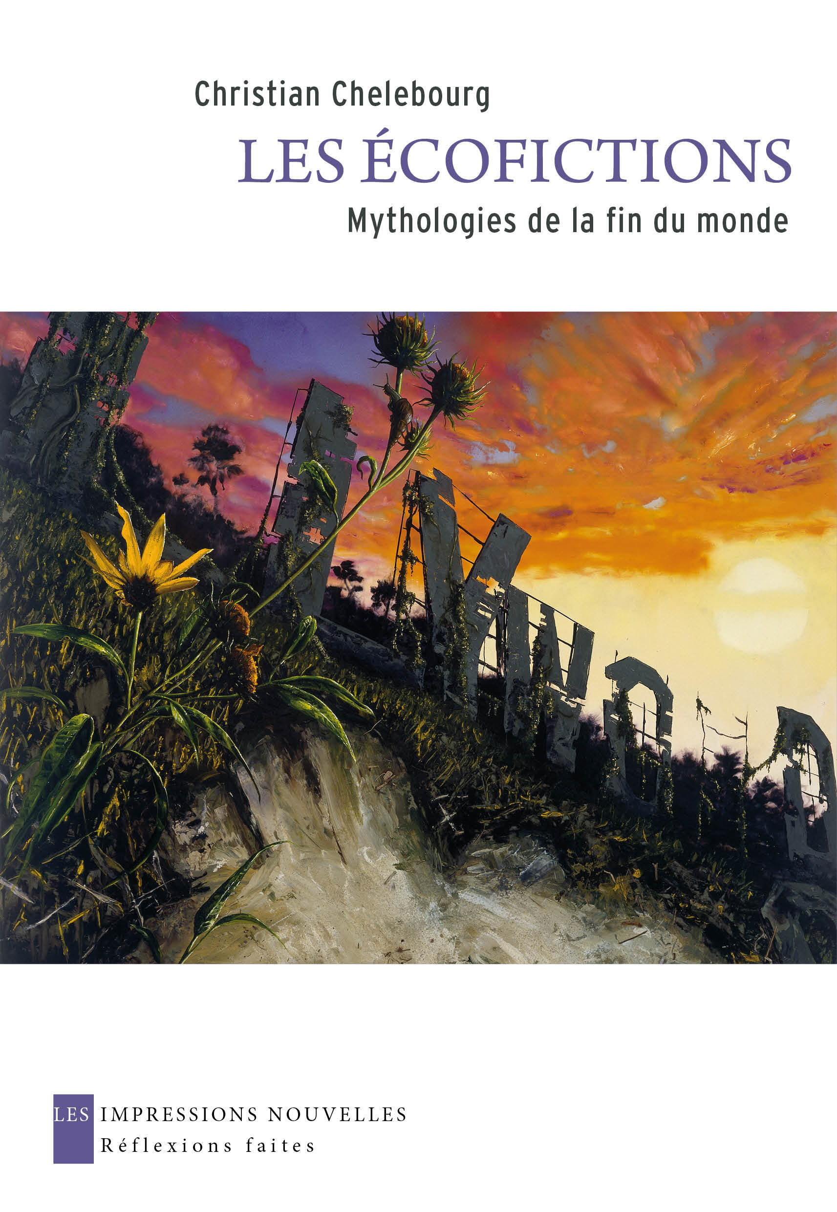 LES ECOFICTIONS - MYTHOLOGIES DE LA FIN DU MONDE