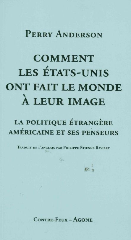 Comment les États-Unis ont fait le monde à leur image