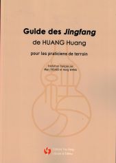 Guide des jingfang de Huang Huang - pour les praticiens de terrain