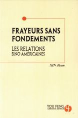 Frayeurs sans fondements - les relations sino-américaines