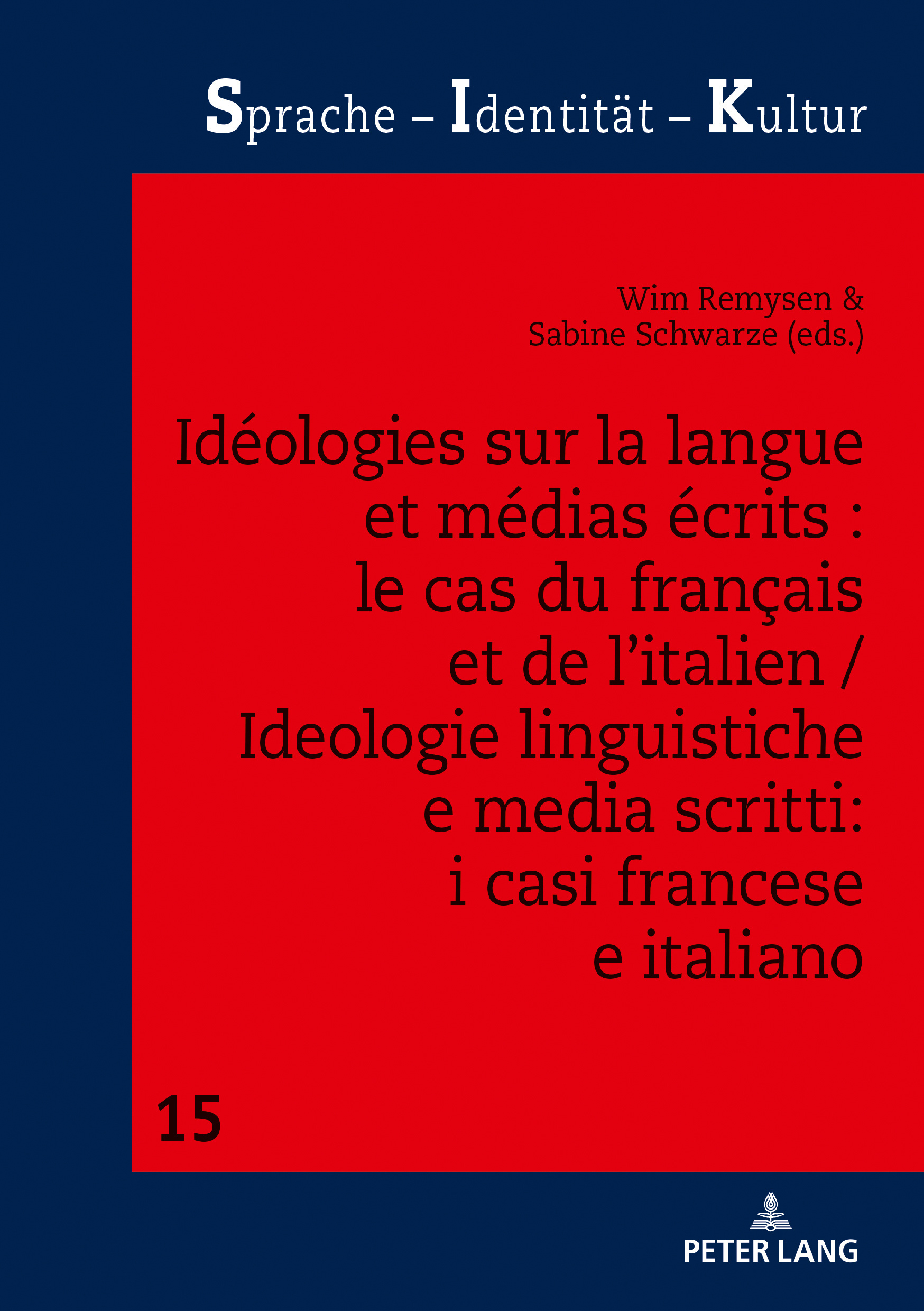IDEOLOGIES SUR LA LANGUE ET MEDIAS ECRITS  LE CAS DU FRANCAIS ET DE L ITALIEN
