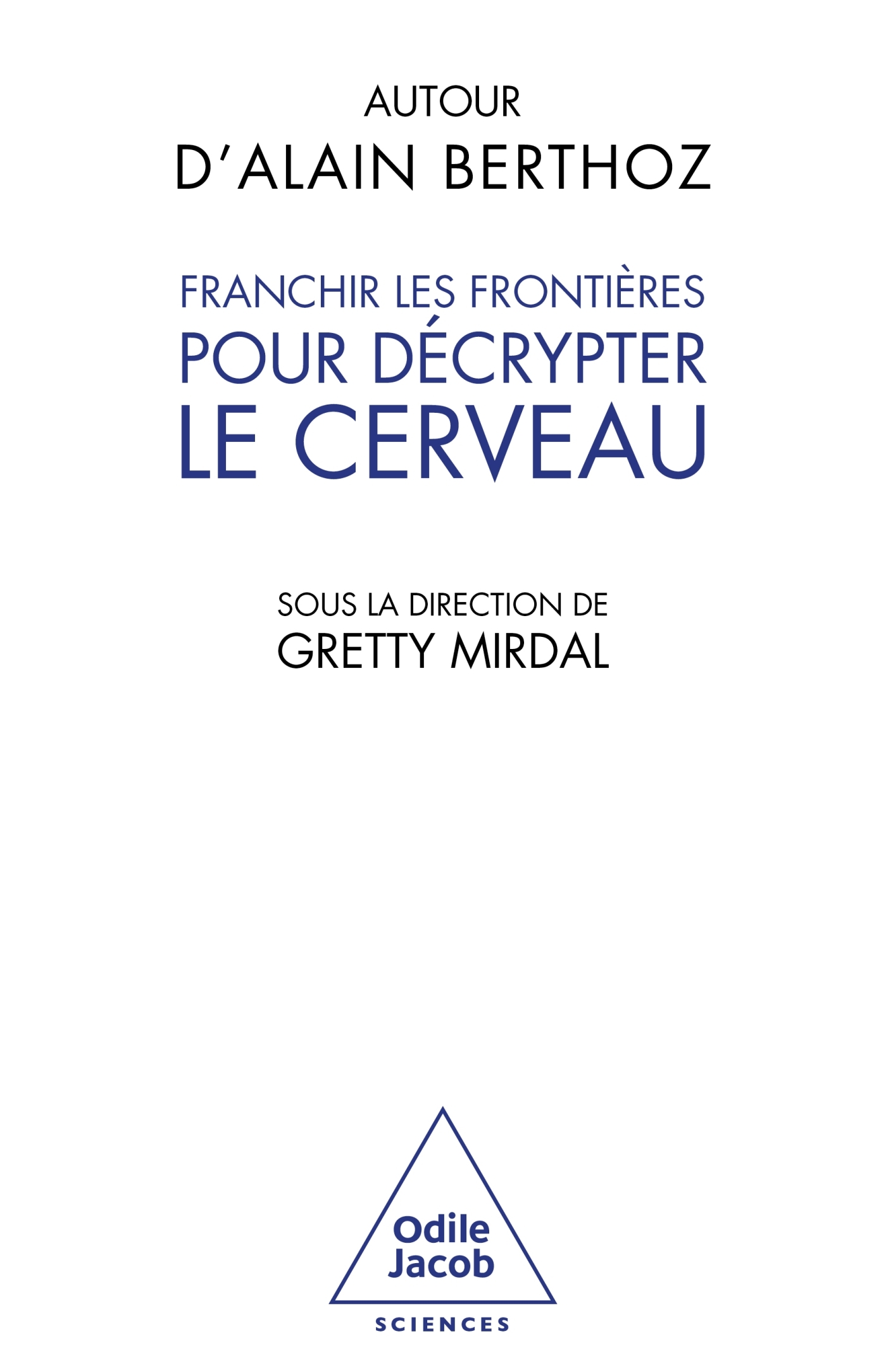 Franchir les frontières pour décrypter le cerveau