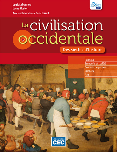 LA CIVILISATION OCCIDENTALE : DES SIECLES D'HISTOIRE : MANUEL (IN