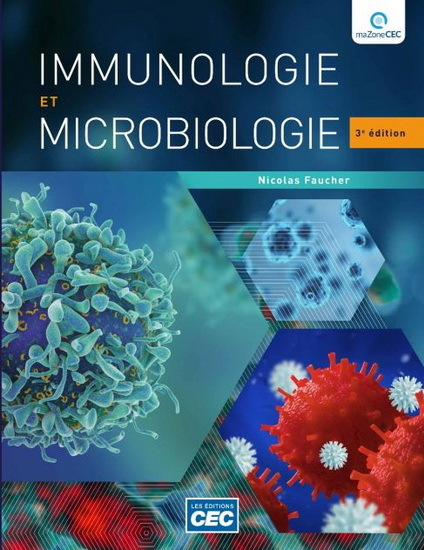IMMUNOLOGIE ET MICROBIOLOGIE 3E ED.