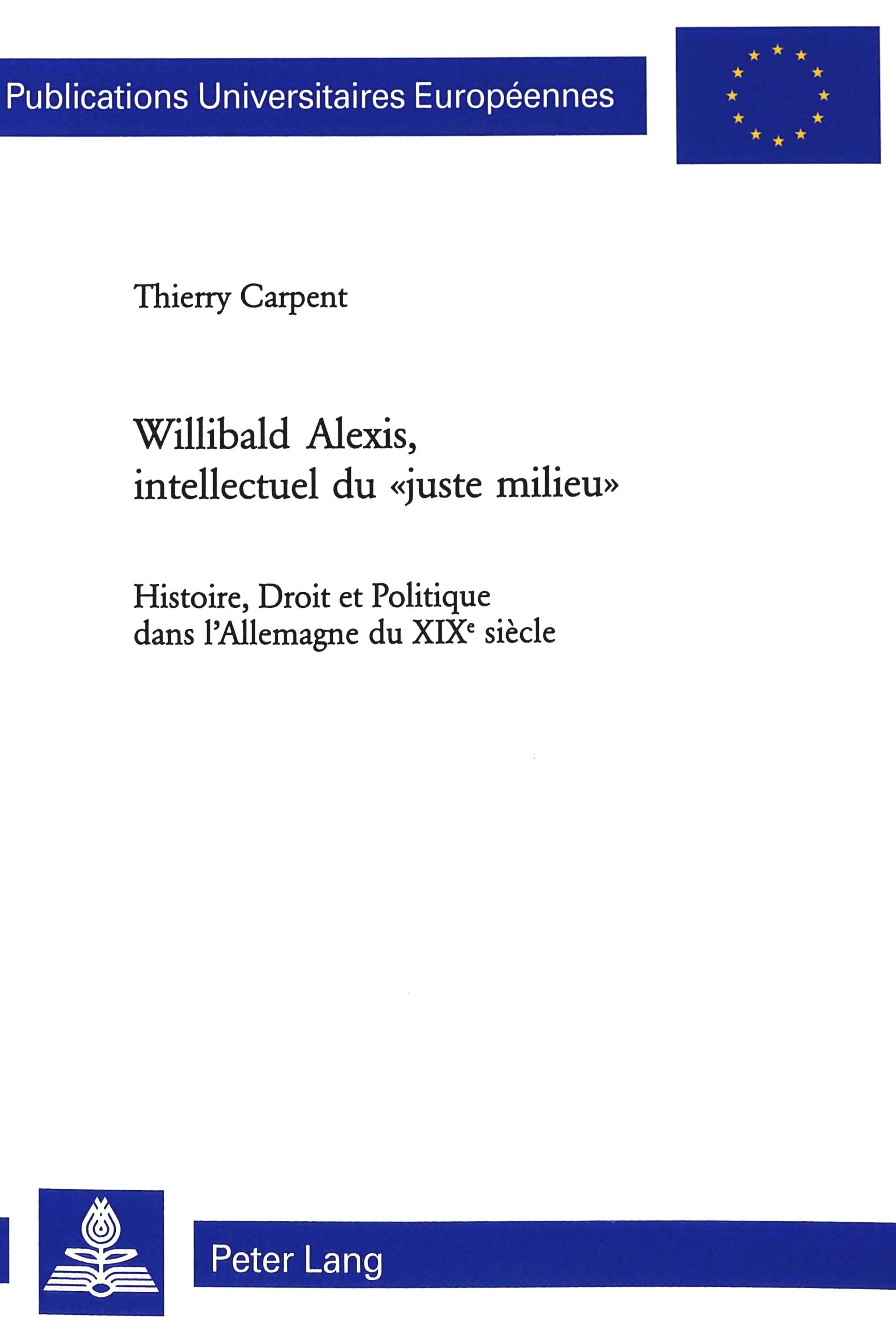 WILLIBALD ALEXIS, INTELLECTUEL DU "JUSTE-MILIEU