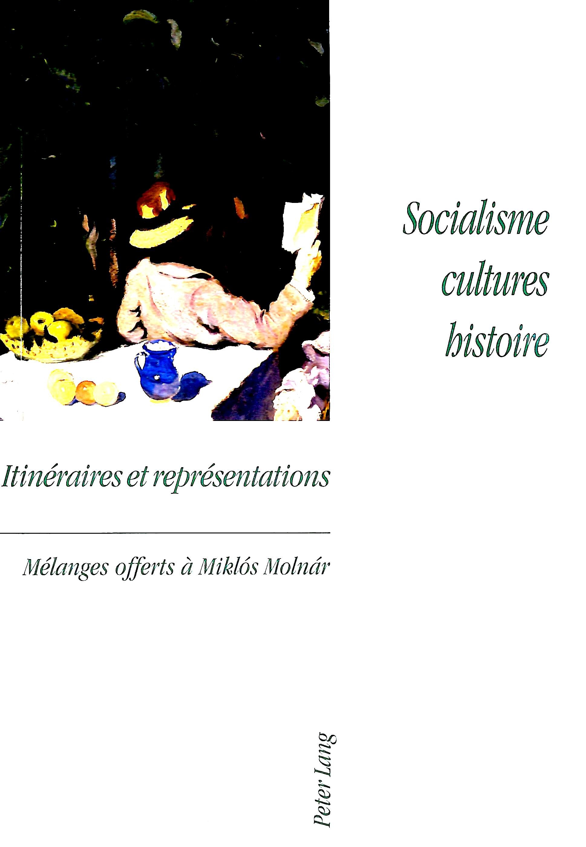 SOCIALISME, CULTURES, HISTOIRE