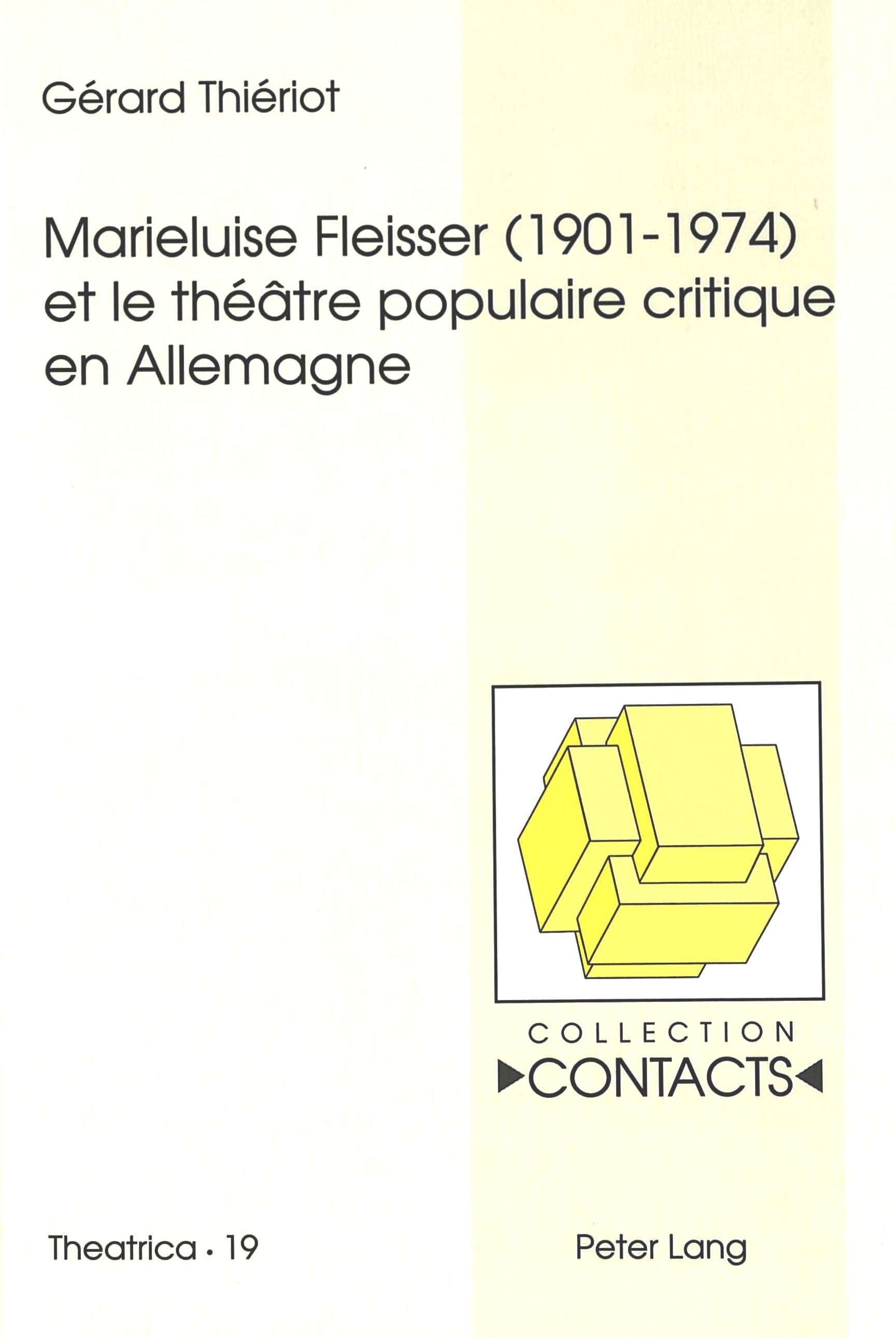 MARIELUISE FLEISSER (1901-1974) ET LE THEATRE POPULAIRE CRITIQUE EN ALLEMAGNE