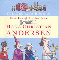 The Orchard Book of Best-Loved Stories from Hans Christian Andersen