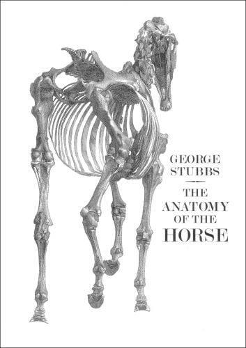 The Anatomy of the Horse, by George Stubbs (Hardback) /anglais