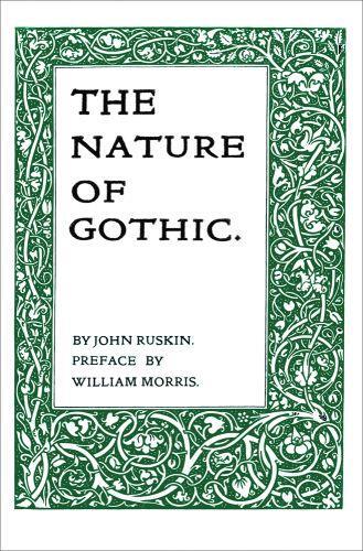 John Ruskin The Nature of Gothic /anglais