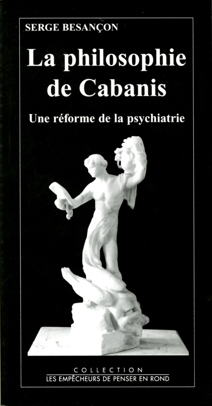 La Philosophie de Cabanis. Une réforme de la psychiatrie