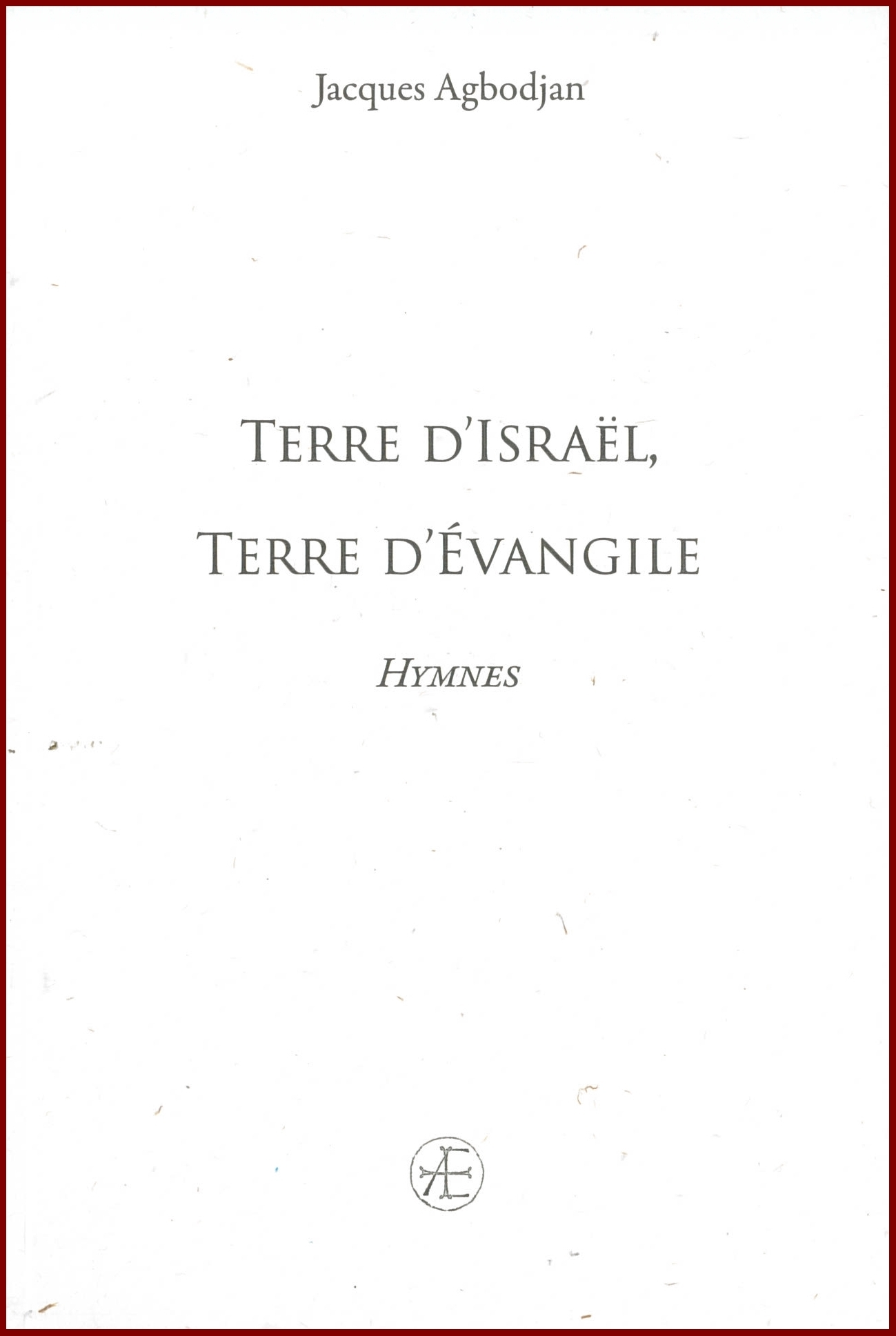 Terre d’Israël, Terre d’Évangile