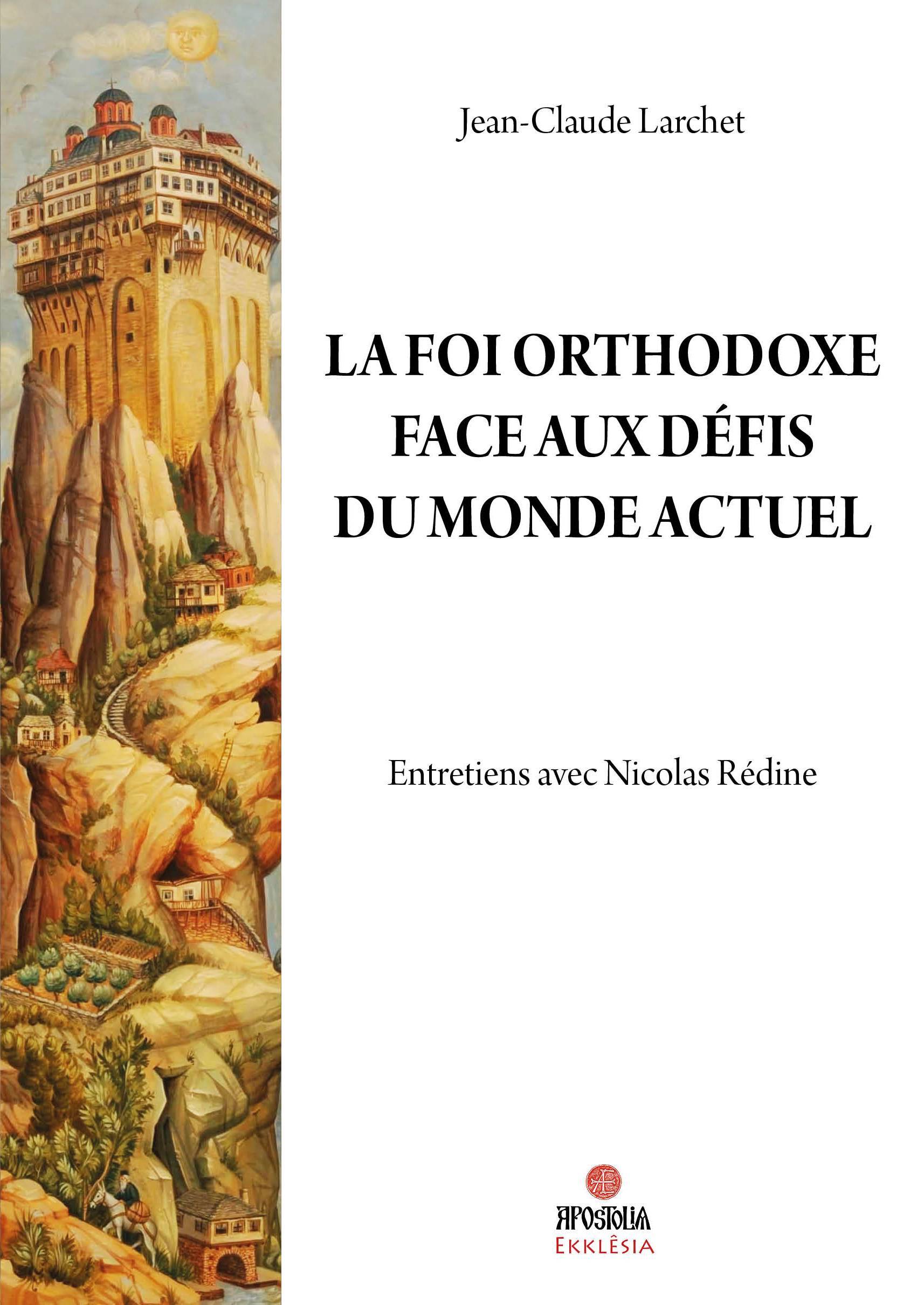 La Foi orthodoxe face aux défis du monde actuel