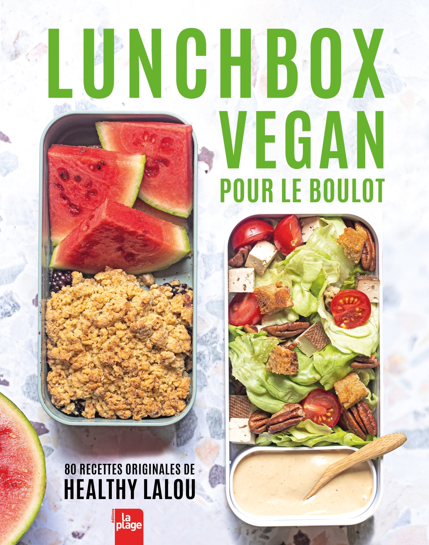 Lunch Box Vegan pour le boulot - 80 recettes originales