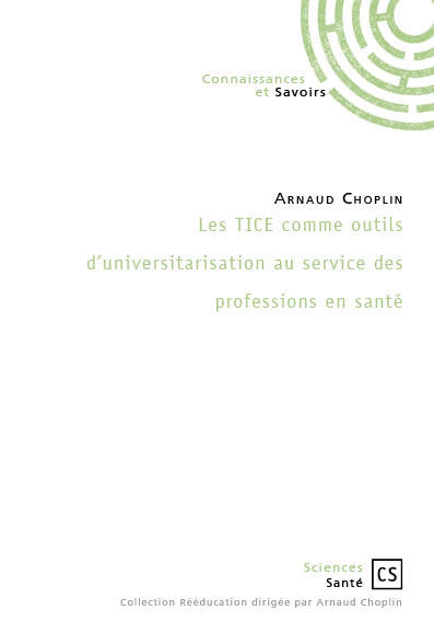 Les TICE comme outils d'universitarisation au service des professions en santé