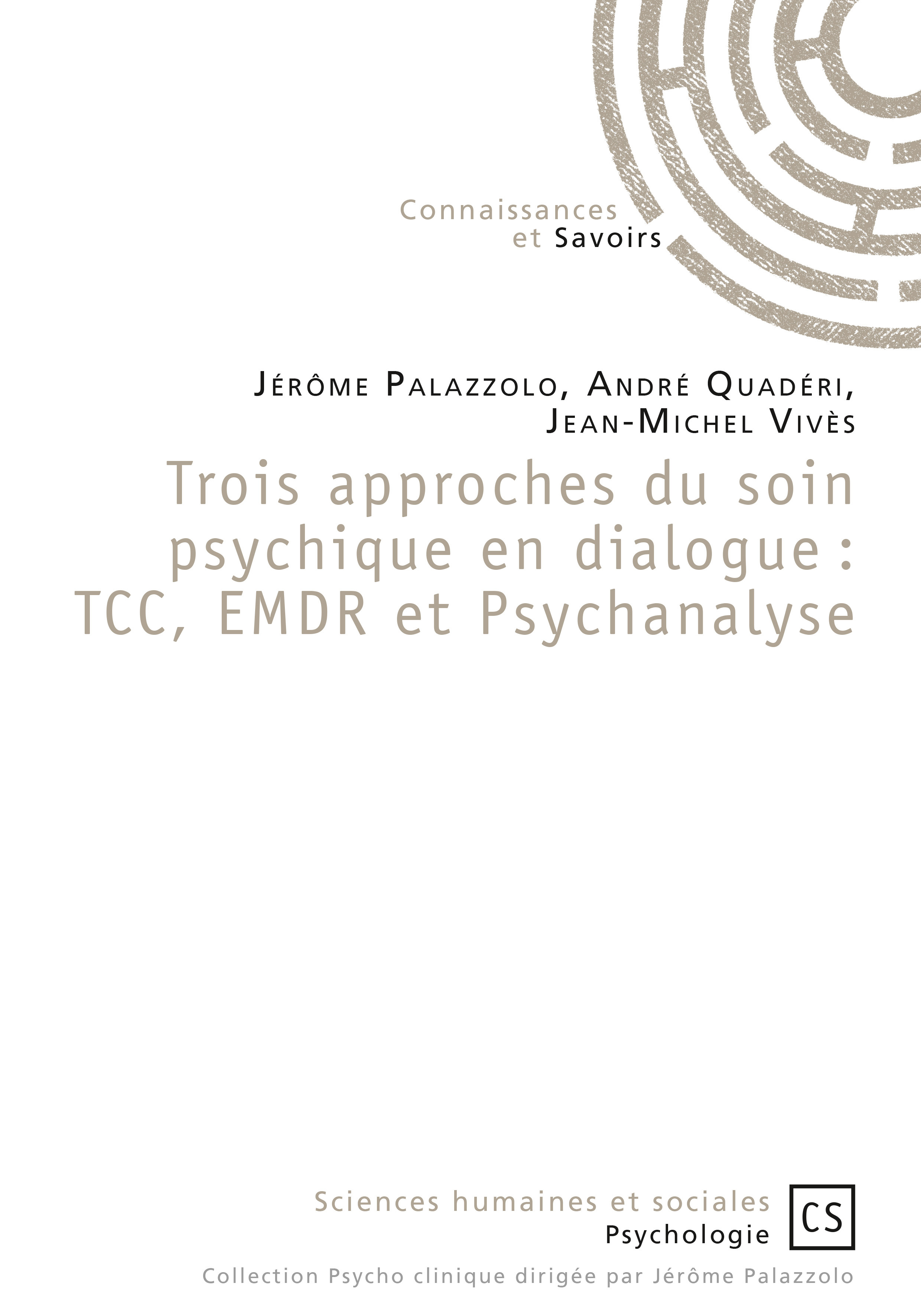 Trois approches du soin psychique en dialogue : TCC, EMDR et Psychanalyse