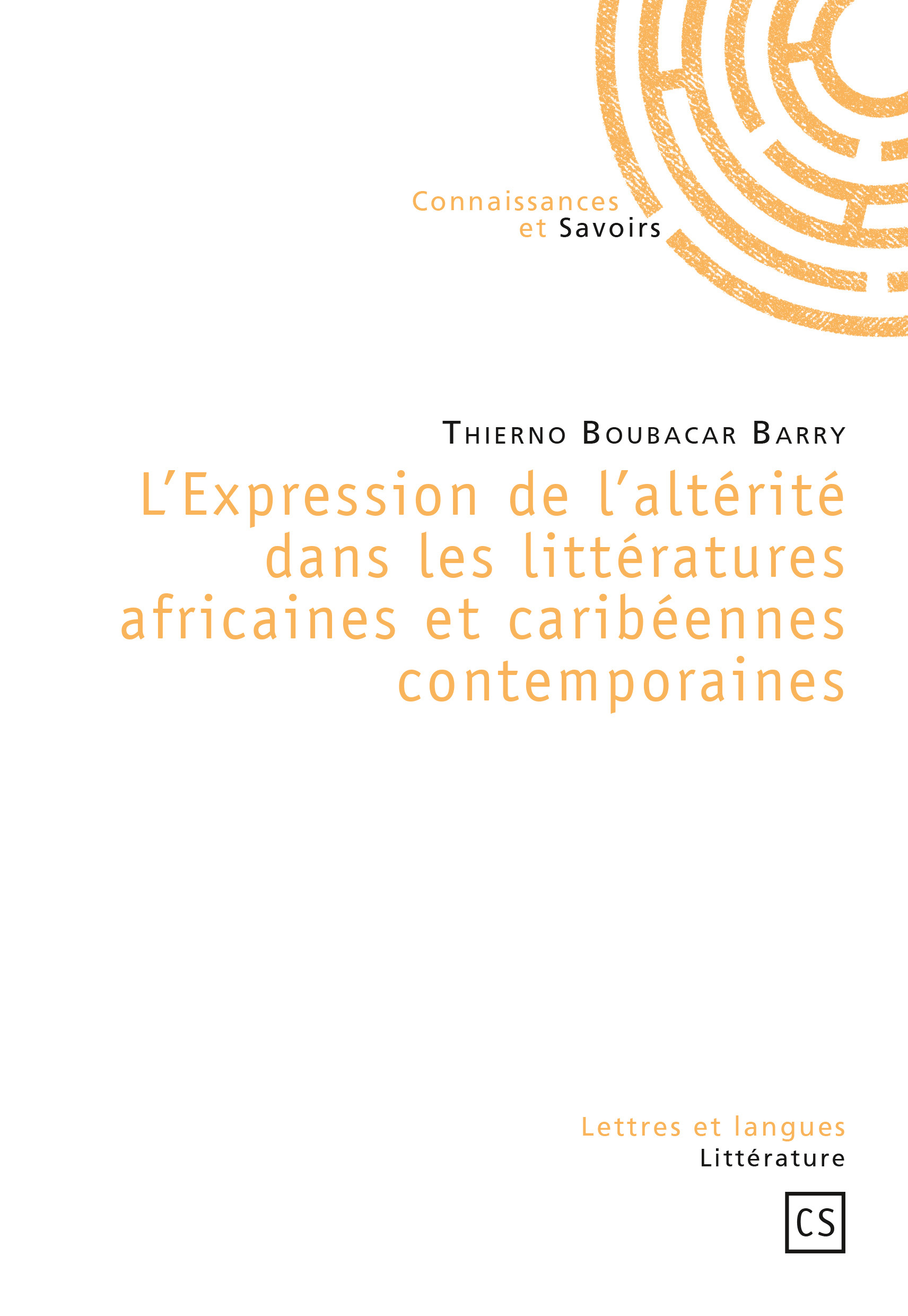 L'expression de l'altérité dans les littératures africaines et caribéennes contemporaines