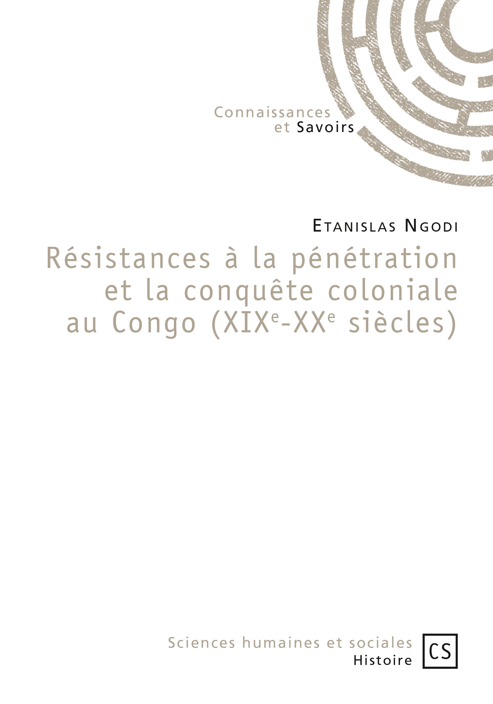 Résistances à la pénétration et la conquête coloniale au Congo (XIXe-XXe siècles)