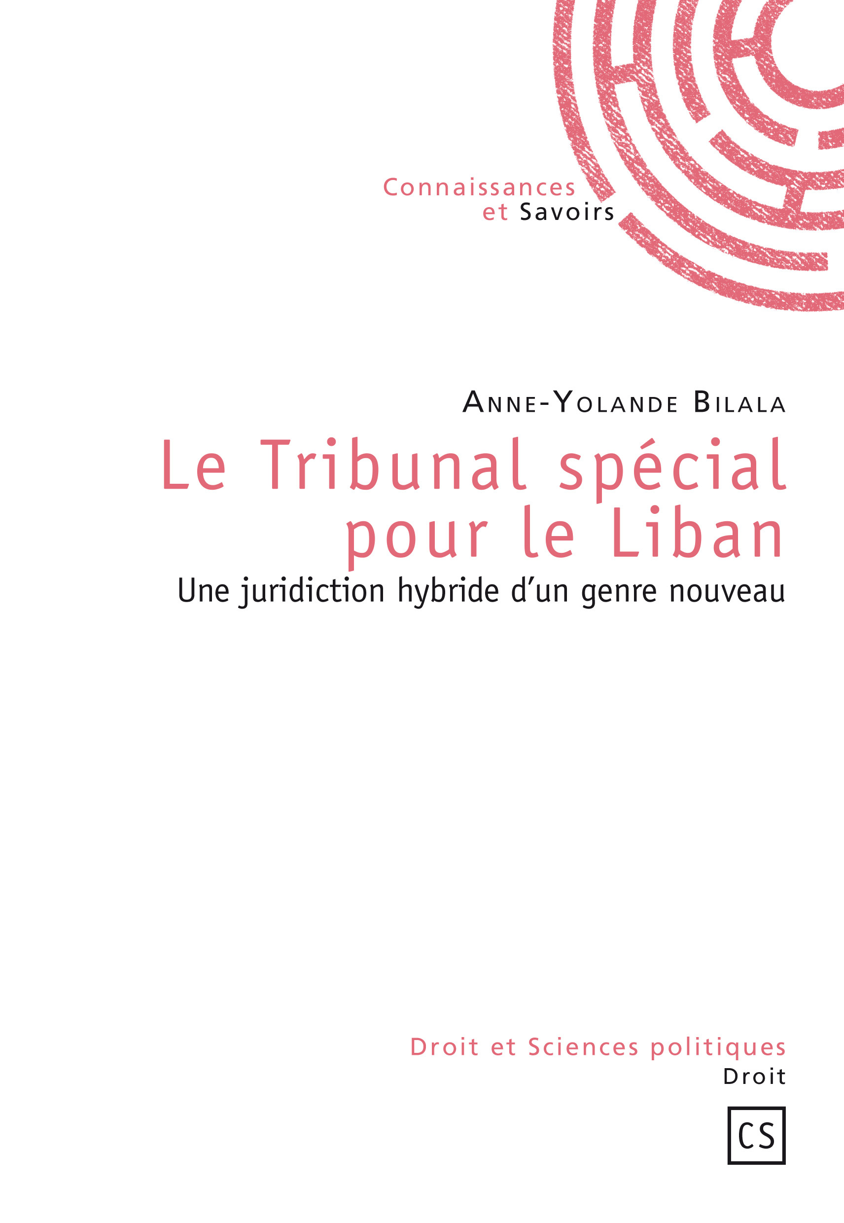 Le Tribunal spécial pour le Liban - une juridiction hybride d'un genre nouveau