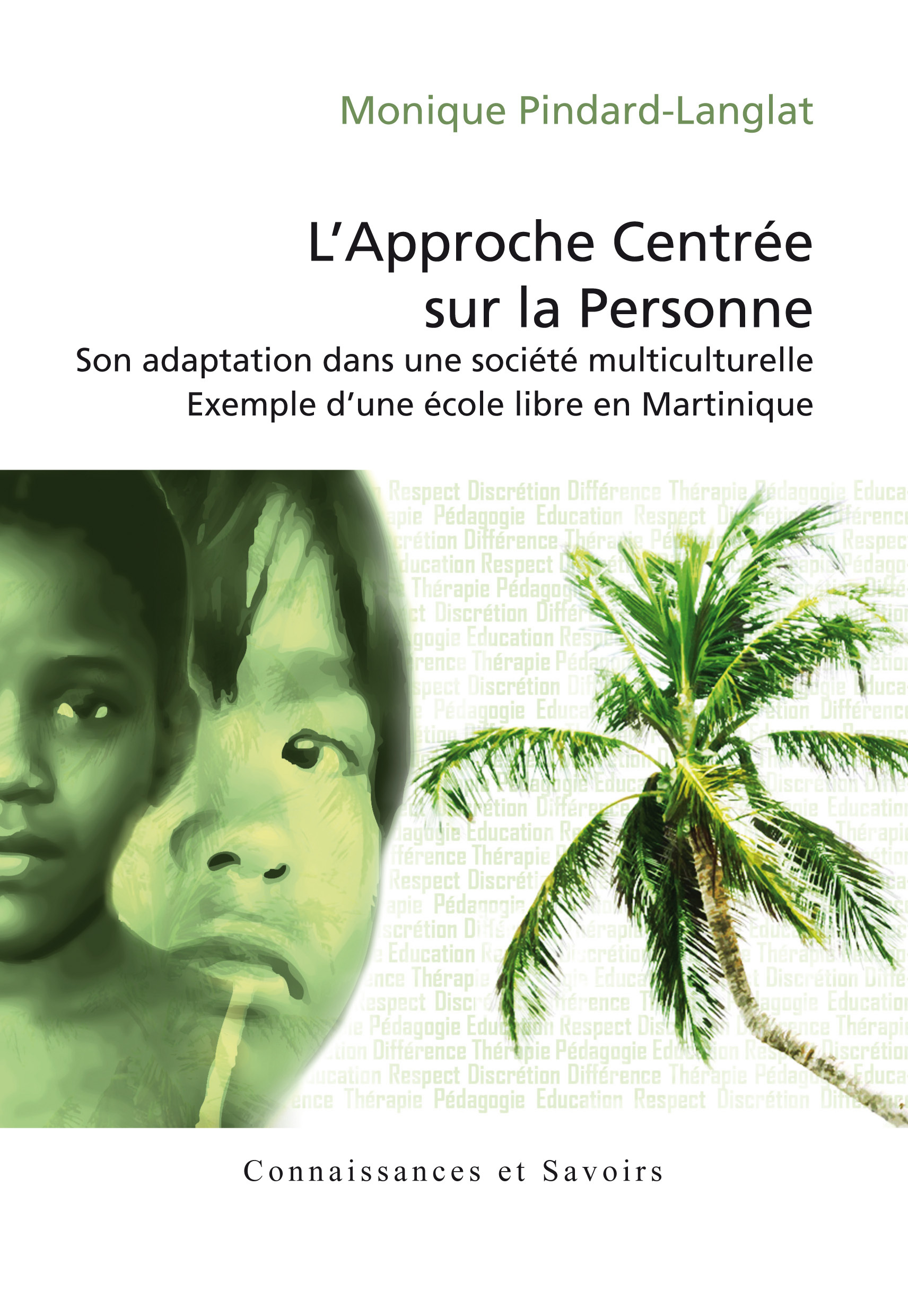 L'approche centrée sur la personne - son adaptation dans une société multiculturelle, exemple d'une école libre en Martinique