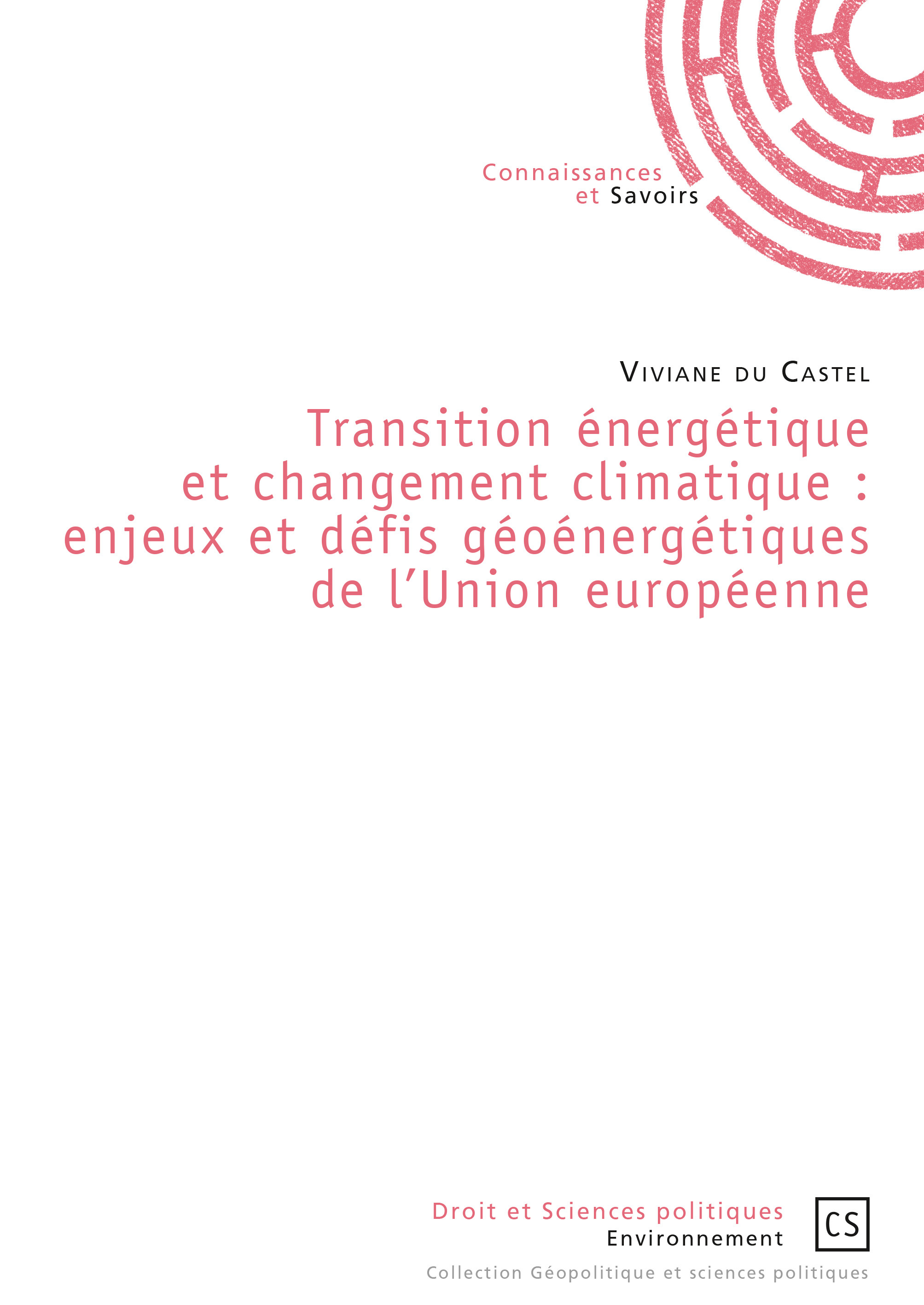 Transition énergétique et changement climatique - enjeux et défis géoénergétiques de l'Union européenne
