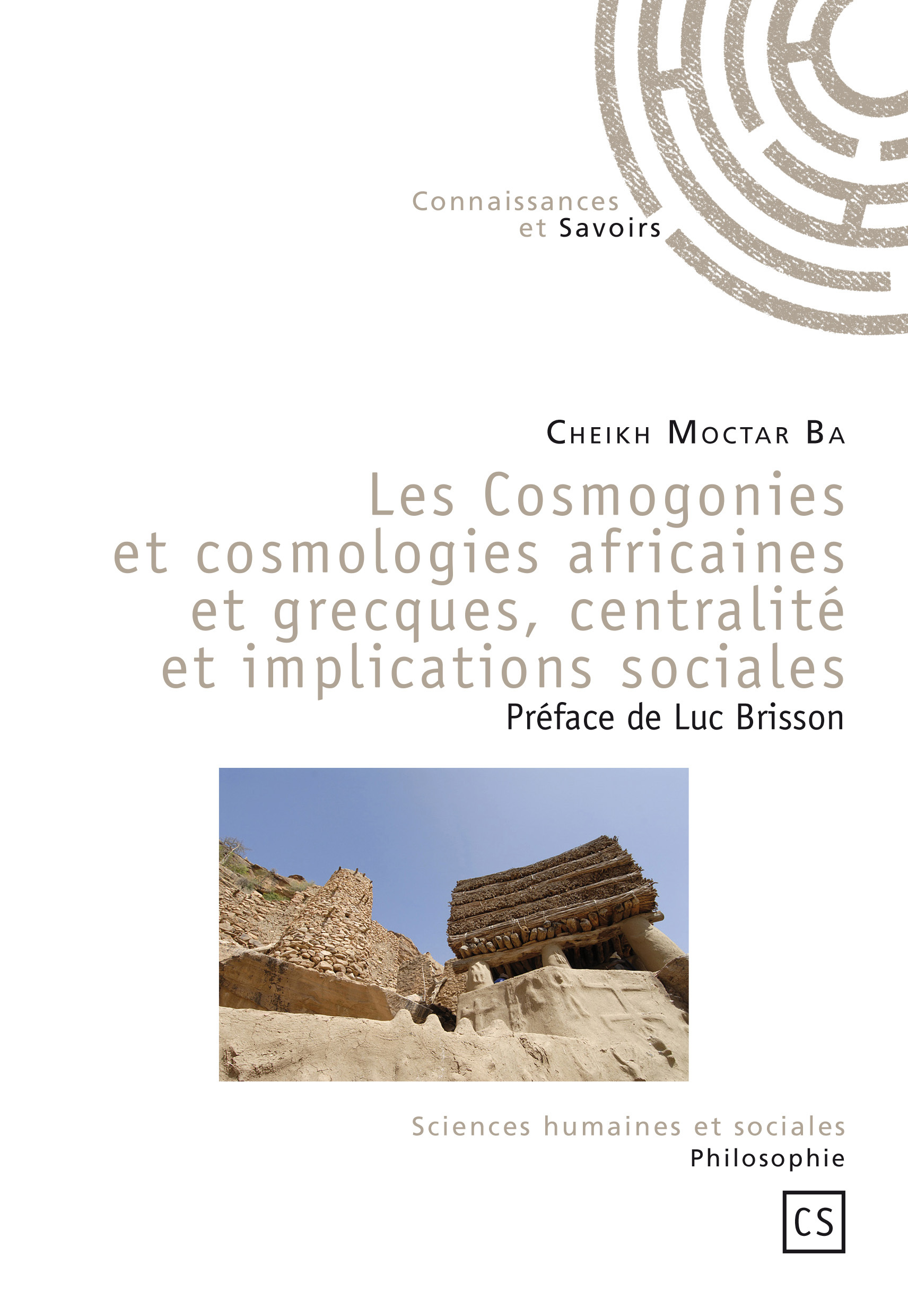 Les cosmogonies et cosmologies africaines et grecques, centralité et implications sociales