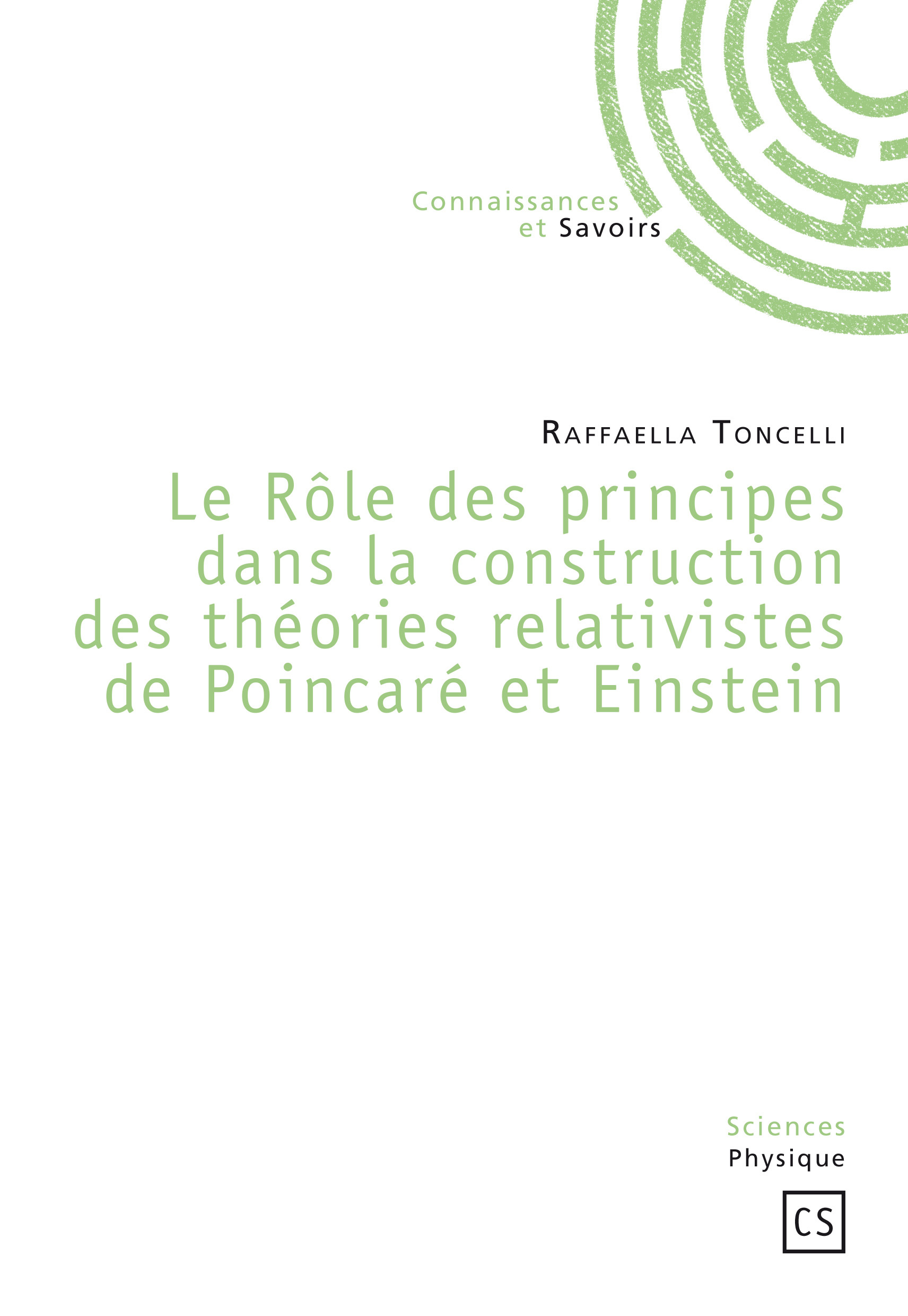 Le rôle des principes dans la construction des théories relativistes de Poincaré et Einstein