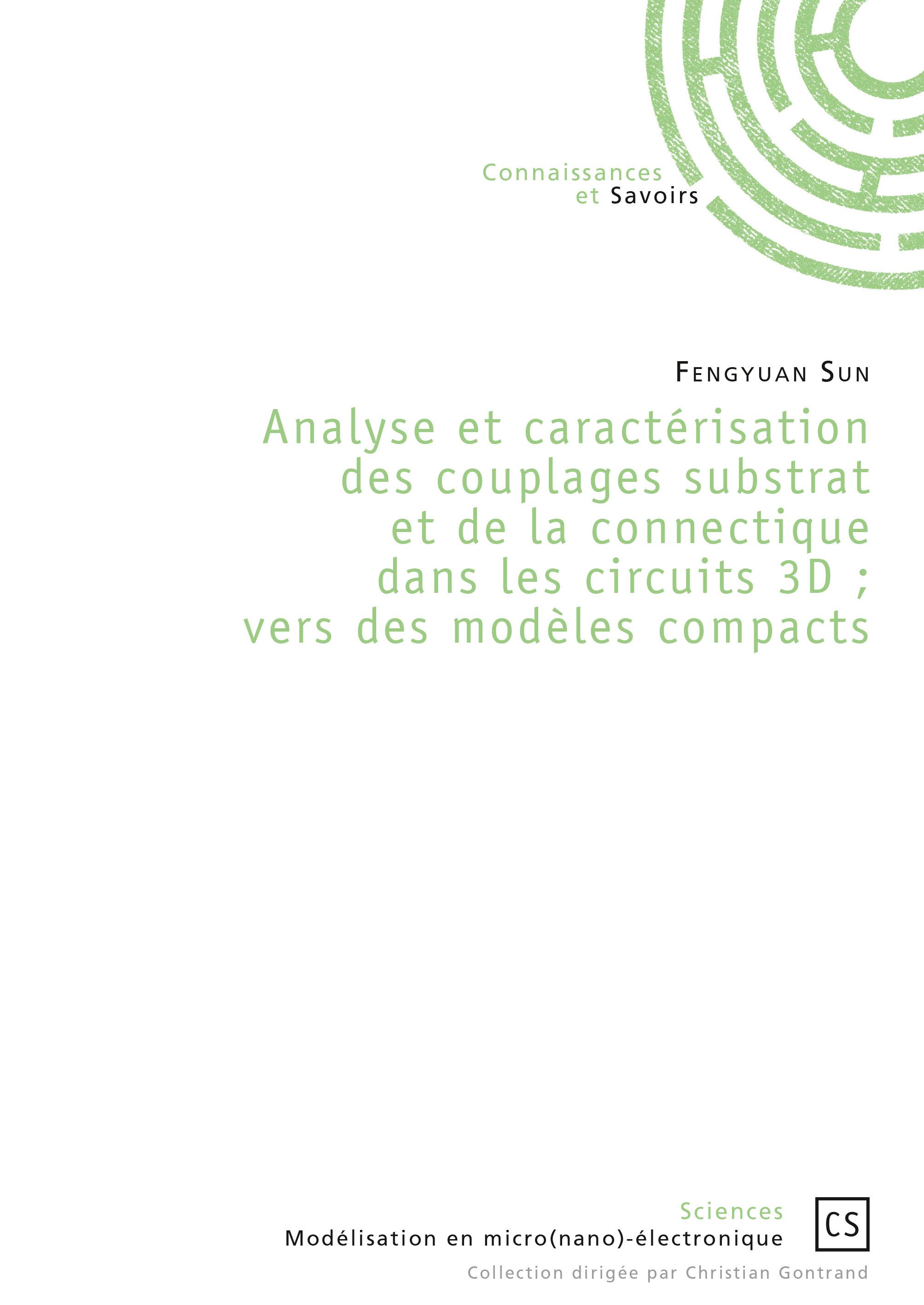 Analyse et caractérisation des couplages substrat et de la connectique dans les circuits 3D