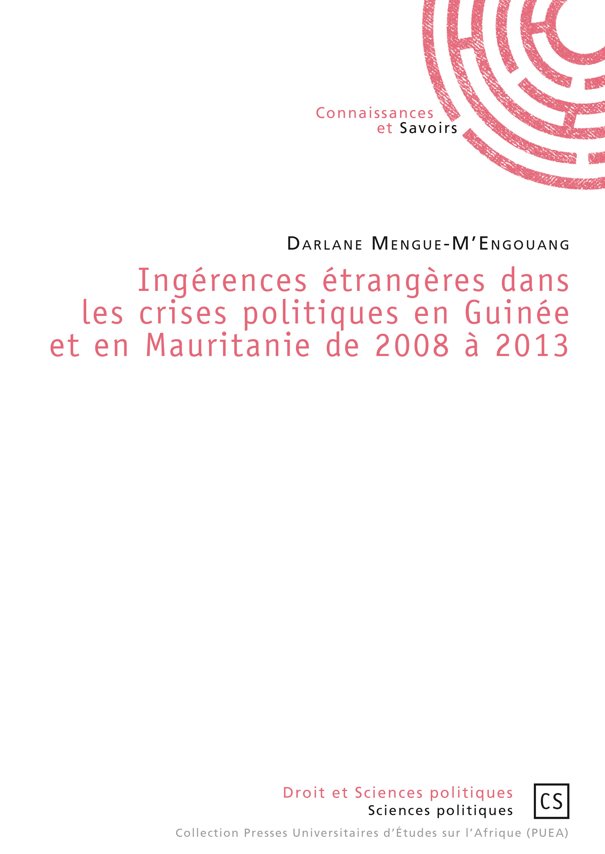 Ingérences étrangères dans les crises politiques en Guinée et en Mauritanie de 2008 à 2013