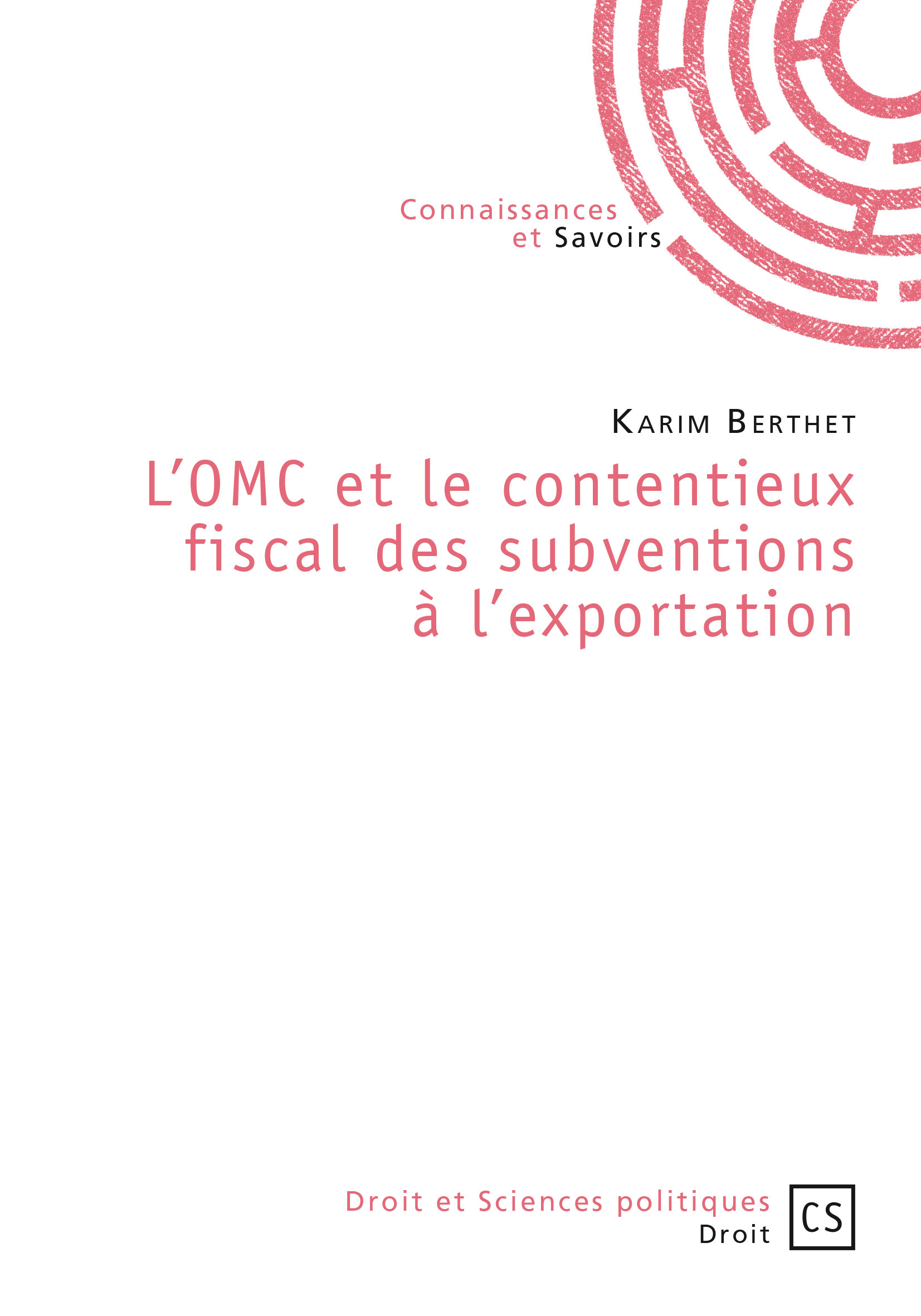 L'OMC et le contentieux fiscal des subventions à l'exportation
