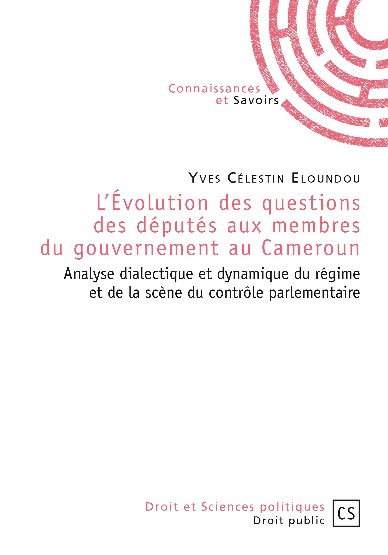 L'évolution des questions des députés aux membres du gouvernement au Cameroun - analyse dialectique et dynamique du régime et de la scène du contrôle parlementaire