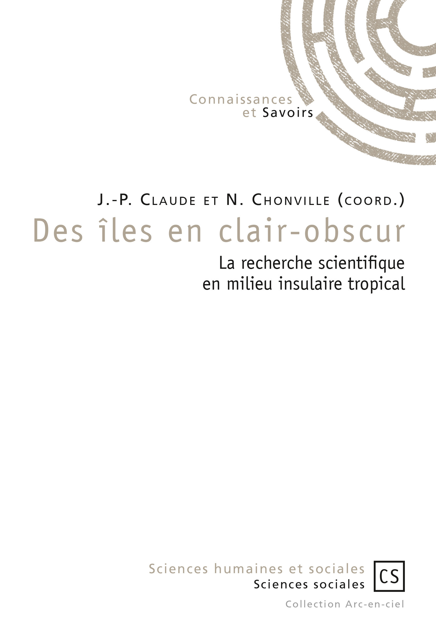 Des îles en clair-obscur - la recherche scientifique en milieu insulaire tropical